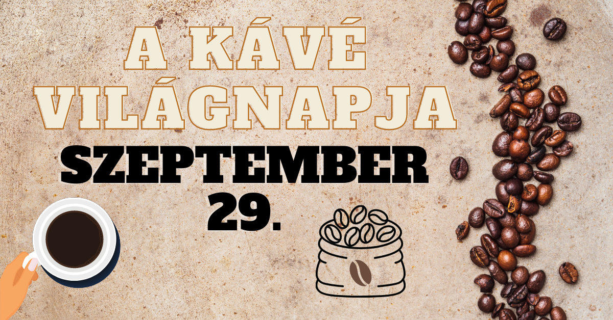 A kávé világnapja - Szeptember 29.